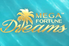 Mega Fortune Dreams