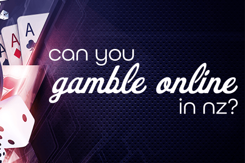 Can You Gamble Online in NZ? Where Can You Gamble Online in NZ?